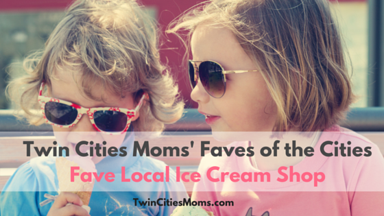 Twin Cities Moms Faves of the Cities Favorite Twin Cities Ice Cream Shop